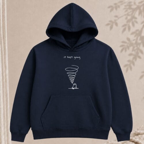 it kept going hoodie