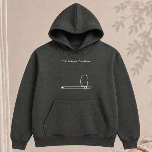 still loading somehow hoodie