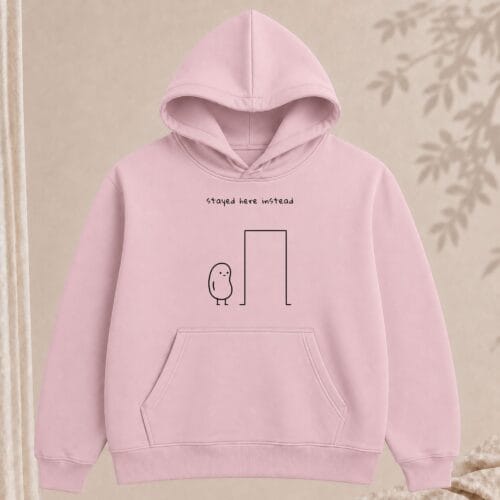 stayed here instead hoodie